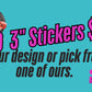 100 3" stickers for $35