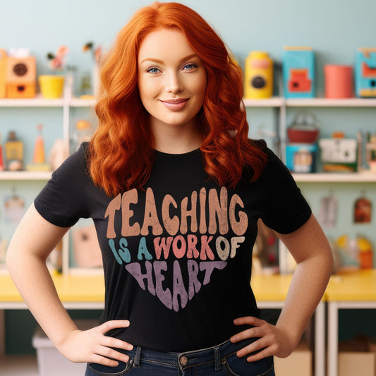 Teaching is a work of Heart, Ready to Press DTF Transfer