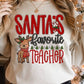 Santa's Favorite Sublimation or DTF Transfer