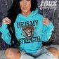 He is my Strength Sublimation or DTF Transfers