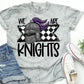 We Are Knights School Spirit Sublimation or DTF Transfer