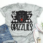 We Are Grizzlies School Spirit Sublimation or DTF Transfer