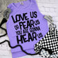 Love Us Fear Us  Sublimation or DTF Transfers