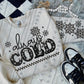 Always Cold with Sleeves Sublimation or DTF Transfers