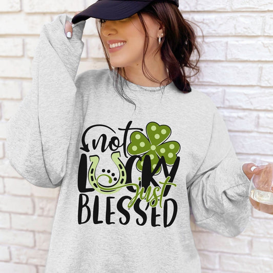 Not Lucky Blessed DTF or Sublimation Transfer