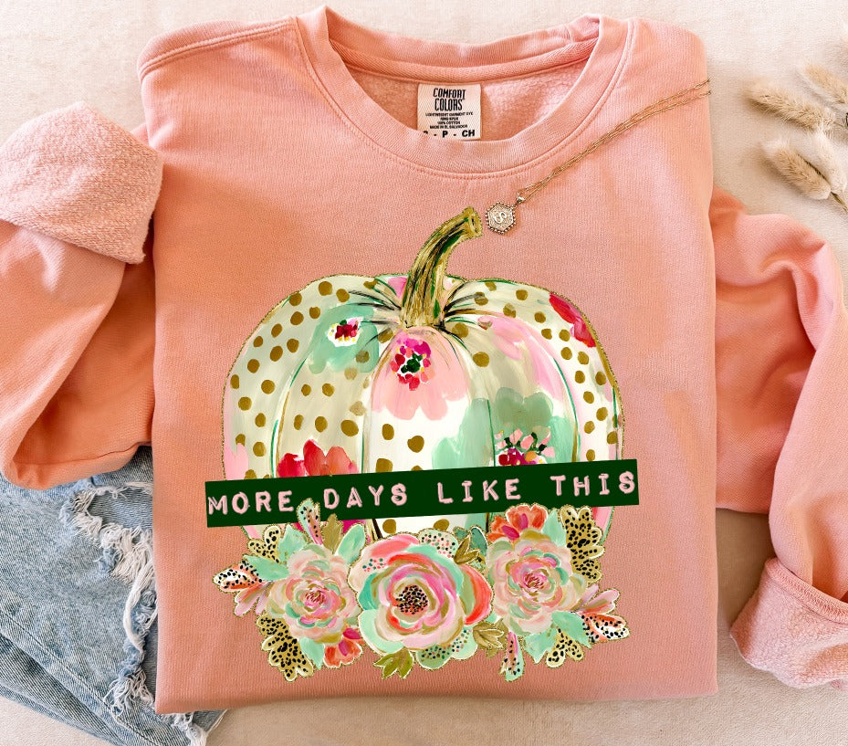 More days like this, Sublimation or DTF Transfers