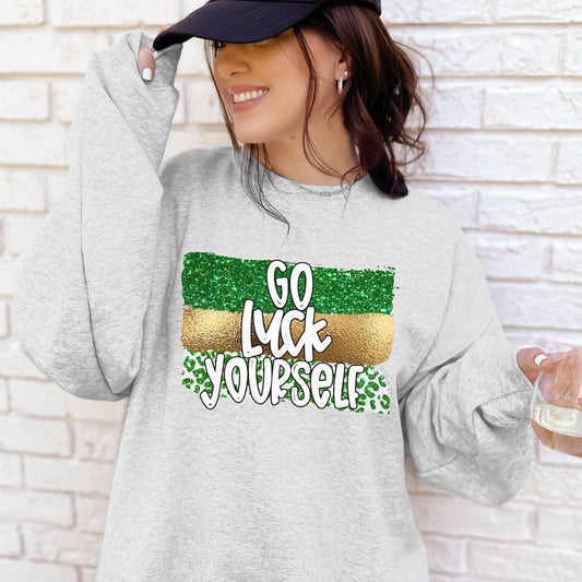 Go Luck Yourself DTF or Sublimation Transfer