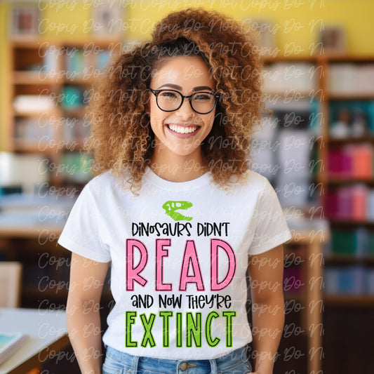 Dinosaurs didn't read Ready to Press DTF Transfer