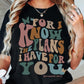 For I know the plans I have for you Sublimation or DTF Transfers