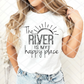 The river is my happy place, Ready to Press Sublimation Transfer