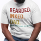 Bearded, Inked, Dad, Like a normal dad but badass,  DTF Ready to Press transfer
