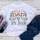 Best Dad by par, DTF Ready to Press transfer