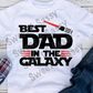 Best Dad in the Galaxy, DTF Ready to Press transfer