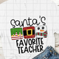 Santa's Favorite Teacher Sublimation or DTF Transfer
