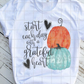 Start Everyday with a Grateful Heart Sublimation or DTF Transfer