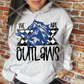 We Are Outlaws School Spirit Sublimation or DTF Transfer