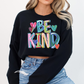 Be Kind Sublimation or DTF Transfer