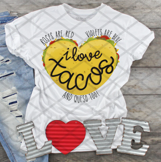Roses are red, violets are blue I love tacos and queso too, Valentine's Day, Ready to Press