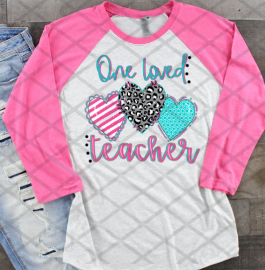 One Loved Teacher , DTF Valentine's Day, Ready to Press