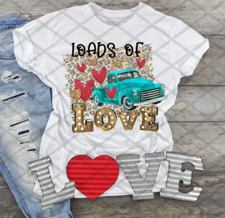 Loads of Love, DTF Valentine's Day, Ready to Press
