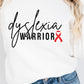 Dyslexia Warrior Sublimation or DTF Transfers