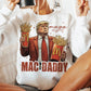 Mac Daddy Sublimation or DTF Transfers
