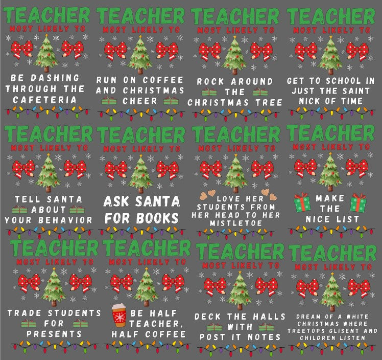 Teacher, Para, Principal, Custom Most likely to.. Sublimation or DTF Transfers