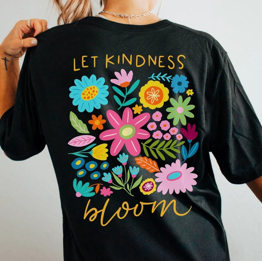 Let Kindness Bloom Sublimation or DTF Transfers