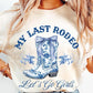 My Last Rodeo, Wedding Sublimation or DTF Transfers