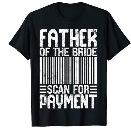 Father of the Bride, Wedding Sublimation or DTF Transfers