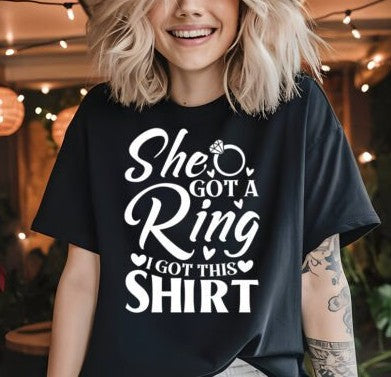 She got a ring, Wedding Sublimation or DTF Transfers