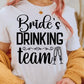 Bride's Drinking Team, Wedding Sublimation or DTF Transfers