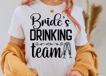 Bride's Drinking Team, Wedding Sublimation or DTF Transfers
