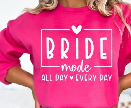 Bride Mode, Wedding Sublimation or DTF Transfers