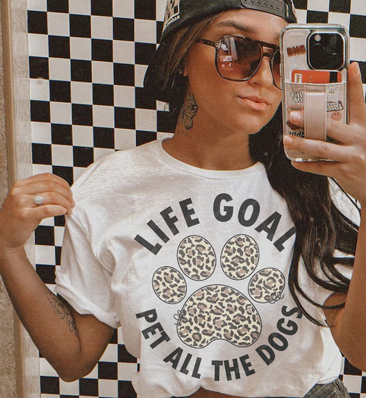 Life Goal pet all the dogs Sublimation or DTF Transfers