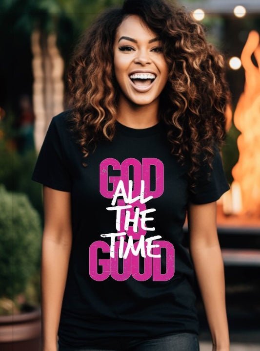 God is good all the time Sublimation or DTF Transfers