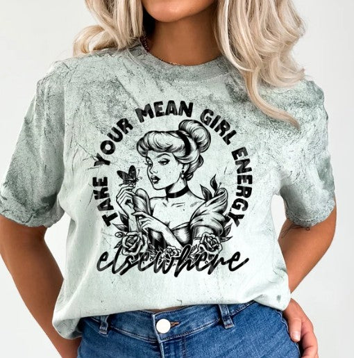 Take your mean girl elsewhere Sublimation or DTF Transfers