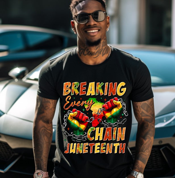 Juneteenth Breaking Every Chain, DTF Ready to Press Transfer