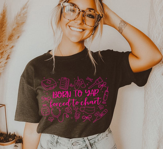 Born to Yap Forced to Chart, Custom Sublimation or DTF Transfers