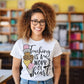 Teaching is a work of heart Ready to Press DTF Transfer