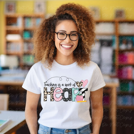Teaching is a work of heart Ready to Press DTF Transfer