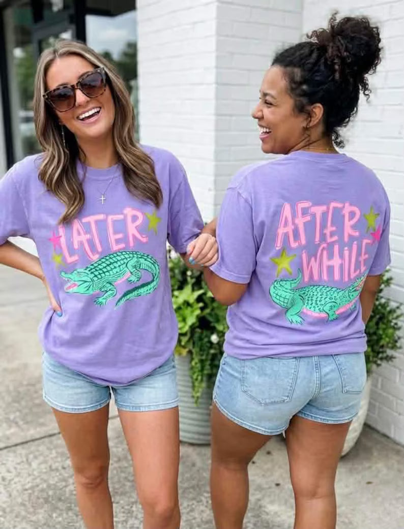 Later Gator, After While Crocodile Front and Back DTF Transfer