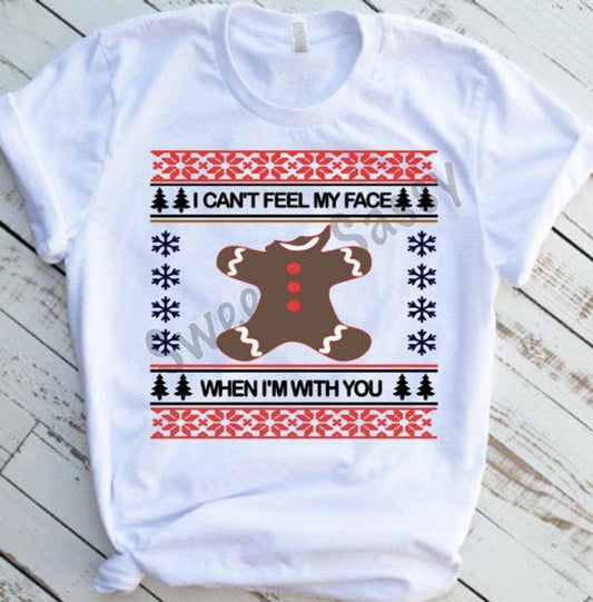 Gingerbread I can't feel my face, Sublimation Transfer