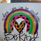 Be Kind Rainbow Vinyl Decal