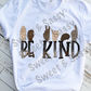 Be Kind Sign Language Sublimation Transfer