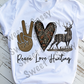 Peace Love Deer Hunting, Sublimation Transfer