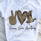 Peace Love Duck Hunting, Sublimation Transfer