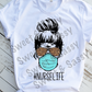 Nurse Life, Sublimation Transfer
