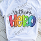 Healthcare Hero Sublimation Transfer