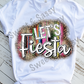 Let's Fiesta sublimation Transfer